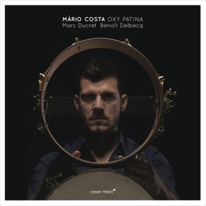 Oxy Patina (feat. Marc Ducret & Benoît Delbecq)
