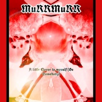 A Little Closer to Myself (Be Somebody) - Single - MuRRMuRR