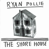 Ryan Pollie - The Shore House