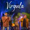 Elias e Eliseu - Virgula