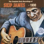 Skip James - I'm So Glad (1994 Remastered)