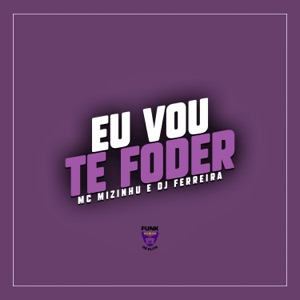 Eu Vou Te Foder