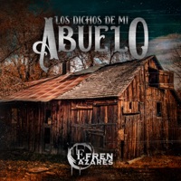 Los Dichos de Mi Abuelo - Single - Efren Cazares