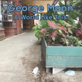 George Mann - I Don't Miss What's-His-Name at All