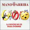 LA NOCHE NO ES PARA DORMIR