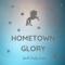 Hometown Glory - Jacob Cortez Evans lyrics