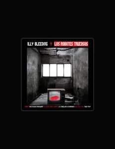 聆聽 Illy Bleeding Y Los Robotes Trucosos、觀看音樂影片、閱讀小傳、查看巡演日期等！