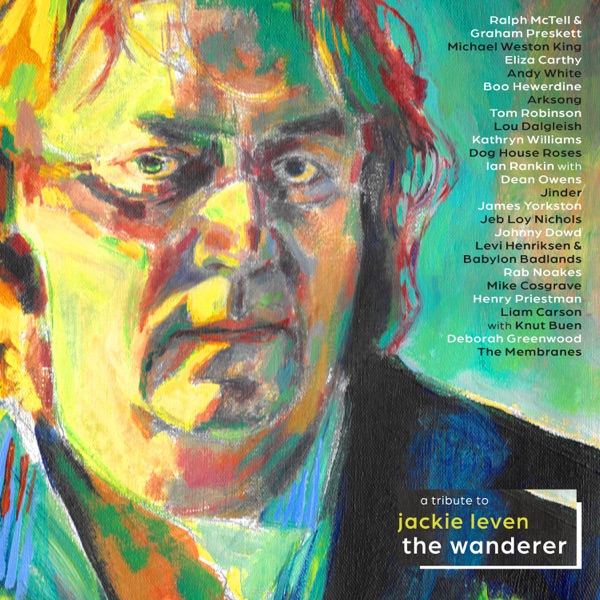 Download Various Artists - The Wanderer - a Tribute to Jackie Leven (2021)  Album – Telegraph