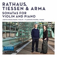 Rathaus, Tiessen & Arma: Sonatas for Violin & Piano - Judith Ingolfsson & Vladimir Stoupel