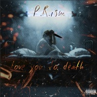 Love You to Death - Single - P.R.ism