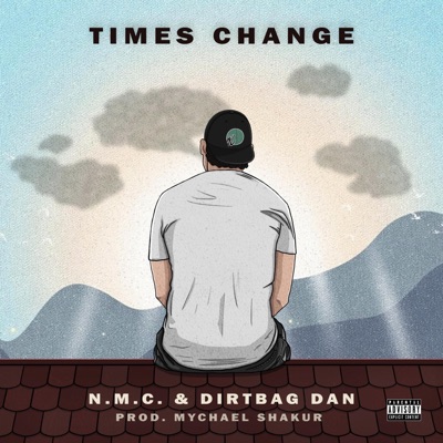 Times Change (feat. Dirtbag Dan) - Single