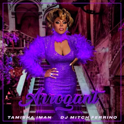 Arrogant (feat. DJ Mitch Ferrino) - Single