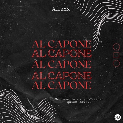 Al capone (feat. A.LEXX) - Single