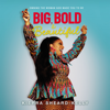Big, Bold, and Beautiful - Kierra Sheard-Kelly