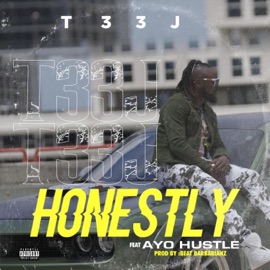 Honestly (feat. Ayo Hustle) T33J & Speed Mob