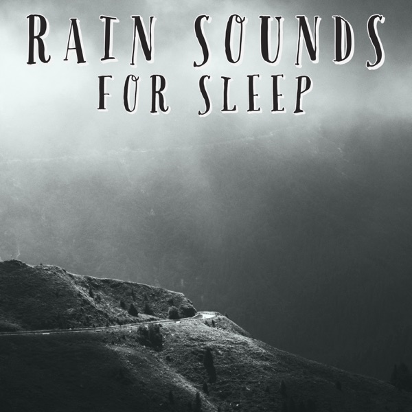Rain Sounds For Sleep - EP