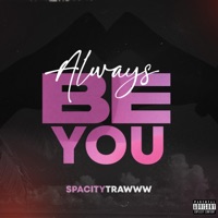 Always Be You - Single - SpacityTrawww