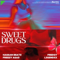sweetdrugs (feat. Freezy Asad, L3gendxx & Fredgy) - Single - Hassanbeatz