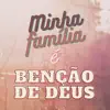Minha Família É Benção de Deus