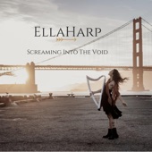 EllaHarp - Screaming Into The Void