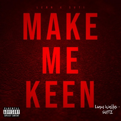 MAKE ME KEEN (feat. Suti) - Single