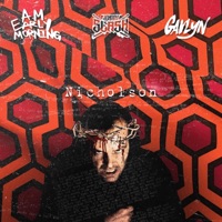 Nicholson (feat. Gavlyn) - Single - A.M. Early Morning & Johnny Slash