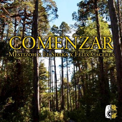 Comenzar (feat. El Shaka & Félix Caceres) - Single