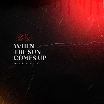 When the Sun Comes Up - Single