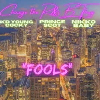 Fools (feat. KD Young Cocky, Prince Scot & Nikko Baby) - Single