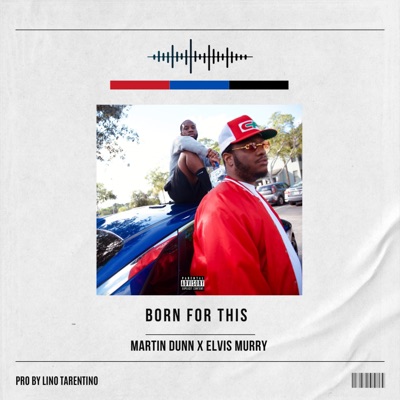 Born For This With Elvis Murry - Single