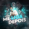 Me Liga Depois - Single