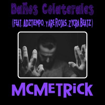 Daños Colaterales (feat. Adztiempo, Yare Rojas, Zycra Beatz) - Single