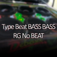 Type Beat - Bass Bass - Single - RG No Beat