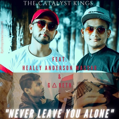 Never Leave You Alone (feat. Heally Anderson Massar & GΔreth) - Single
