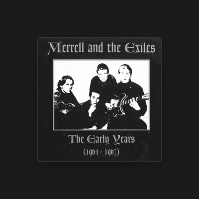 Listen to Merrell & The Exiles, watch music videos, read bio, see tour dates & more!