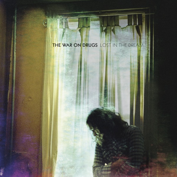 Lost In the Dream - The War on Drugs