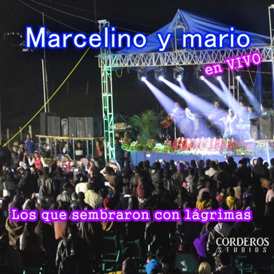 Los Que Sembraron Con Lágrimas (En Vivo)
