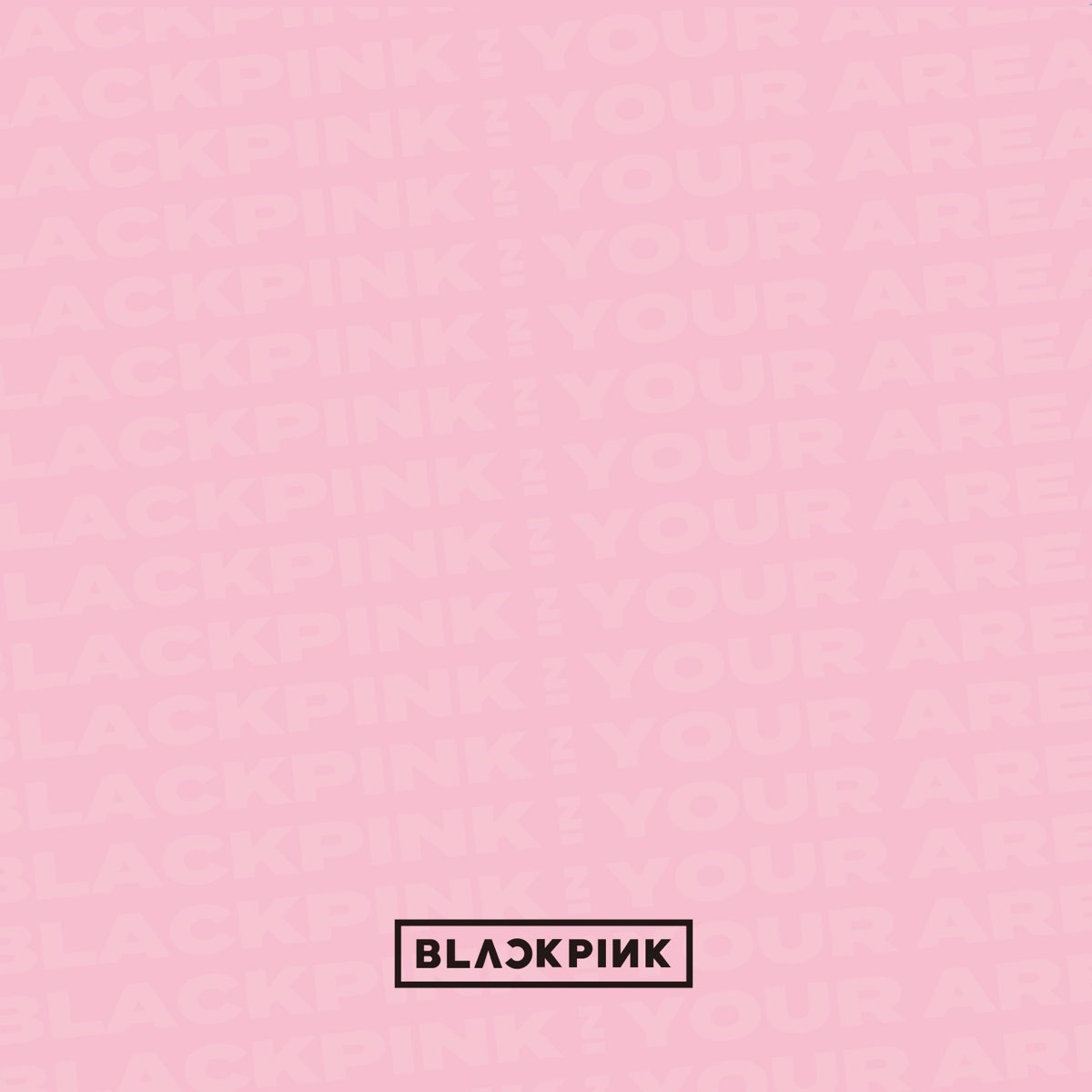 BLACKPINK IN YOUR AREA” álbum de BLACKPINK en Apple Music