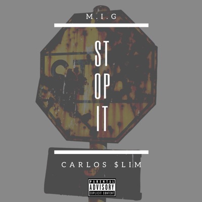 Stop It (feat. Carlos $lim) - Single