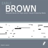 Earle Brown - Selected Works for Piano And/Or Sound-Producing Media