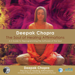 Soul of Healing Affirmations - Deepak Chopra &amp; Adam Plack Cover Art
