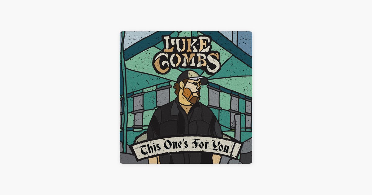 When It Rains It Pours - Luke Combs