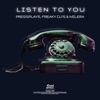 Pressplays - Listen to You