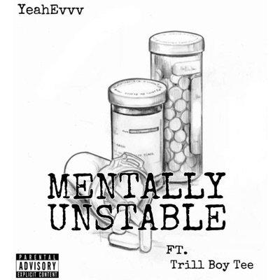 Mentally Unstable (feat. Trill Boy Tee) - Single