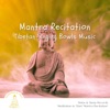 Mantra Recitation (Tibetan Singing Bowls Music)