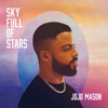 Sky Full Of Stars - Jojo Mason