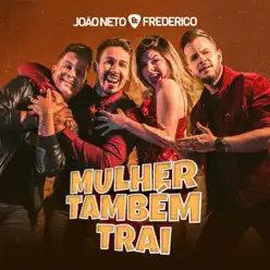 Mulher Também Trai - Single - João Neto e Frederico