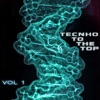 Techno to the Top, Vol. 1 - Techno for Every Mood