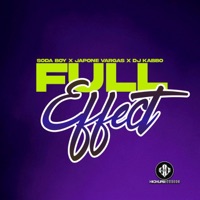 Full Effect (feat. Japone Vargas & DJ Kabbo) - Single - High Life, Soda Boy & Mecsa Sosa