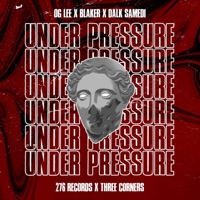 Under Pressure (feat. Blaker, Og Lee & Dalk Samedi) - Single - 276 Records